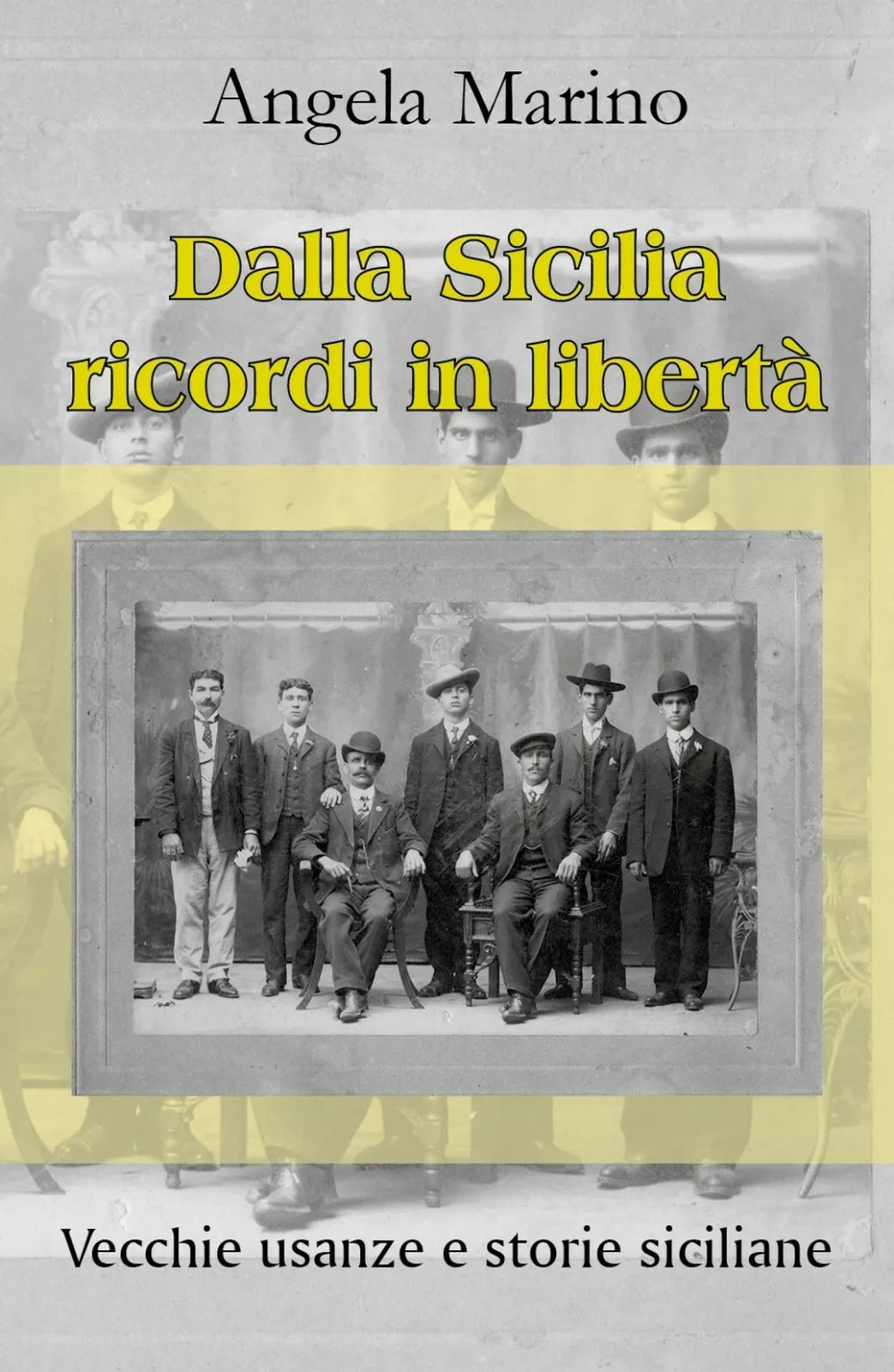 Dalla Sicilia ricordi in liberta. Vecchie usanze e storie siciliane