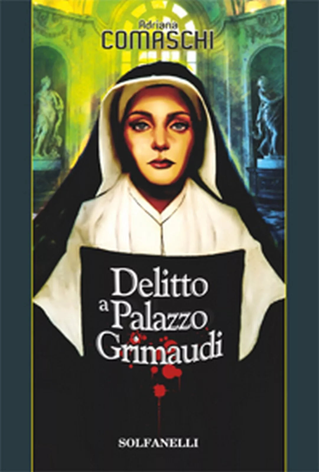 DELITTO A PALAZZO GRIMAUDI di Adriana Comaschi, Solfanelli Edizioni