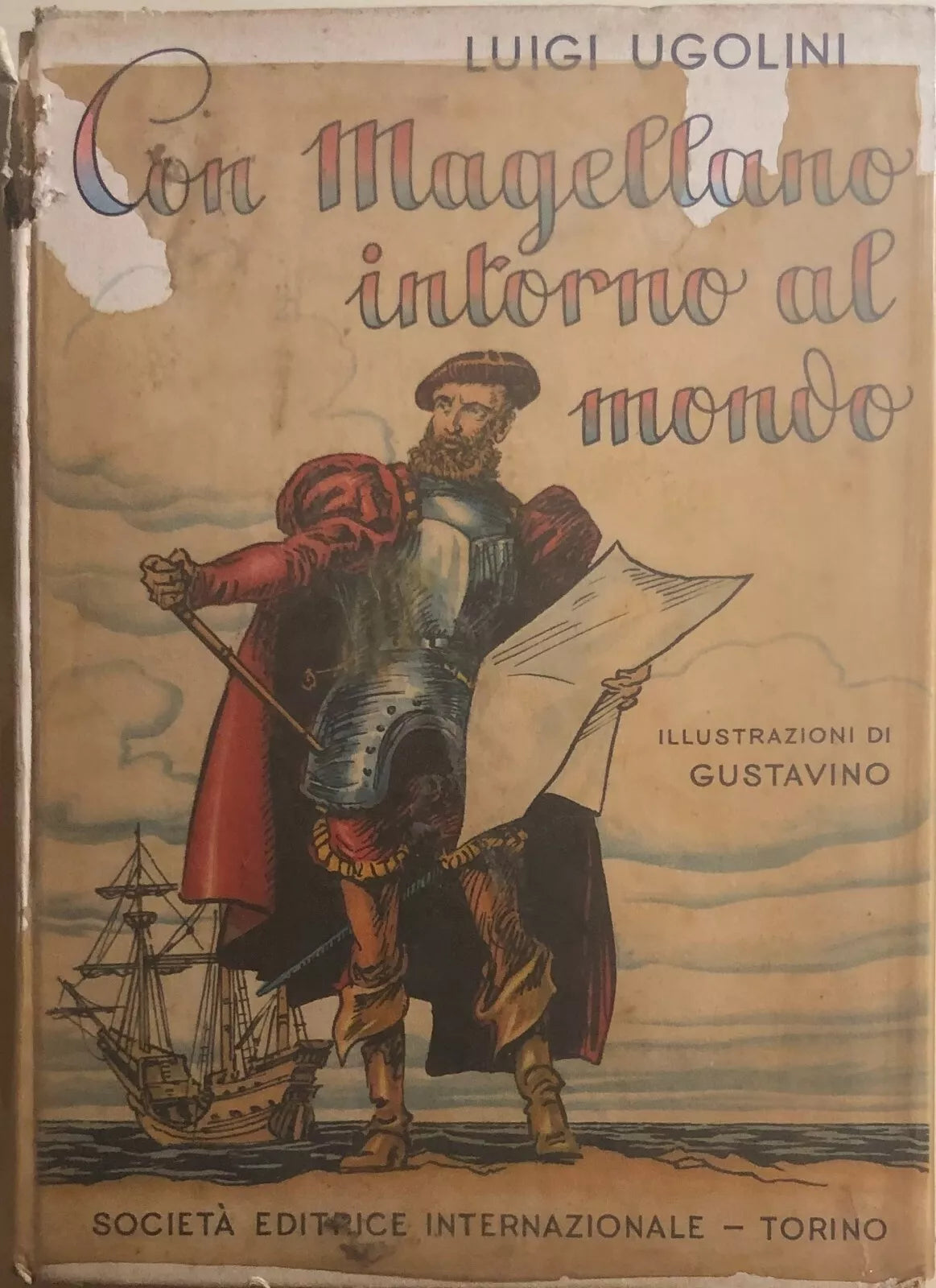 Con Magellano intorno al mondo di Luigi Ugolini, 1955, Societa Editrice Internaz