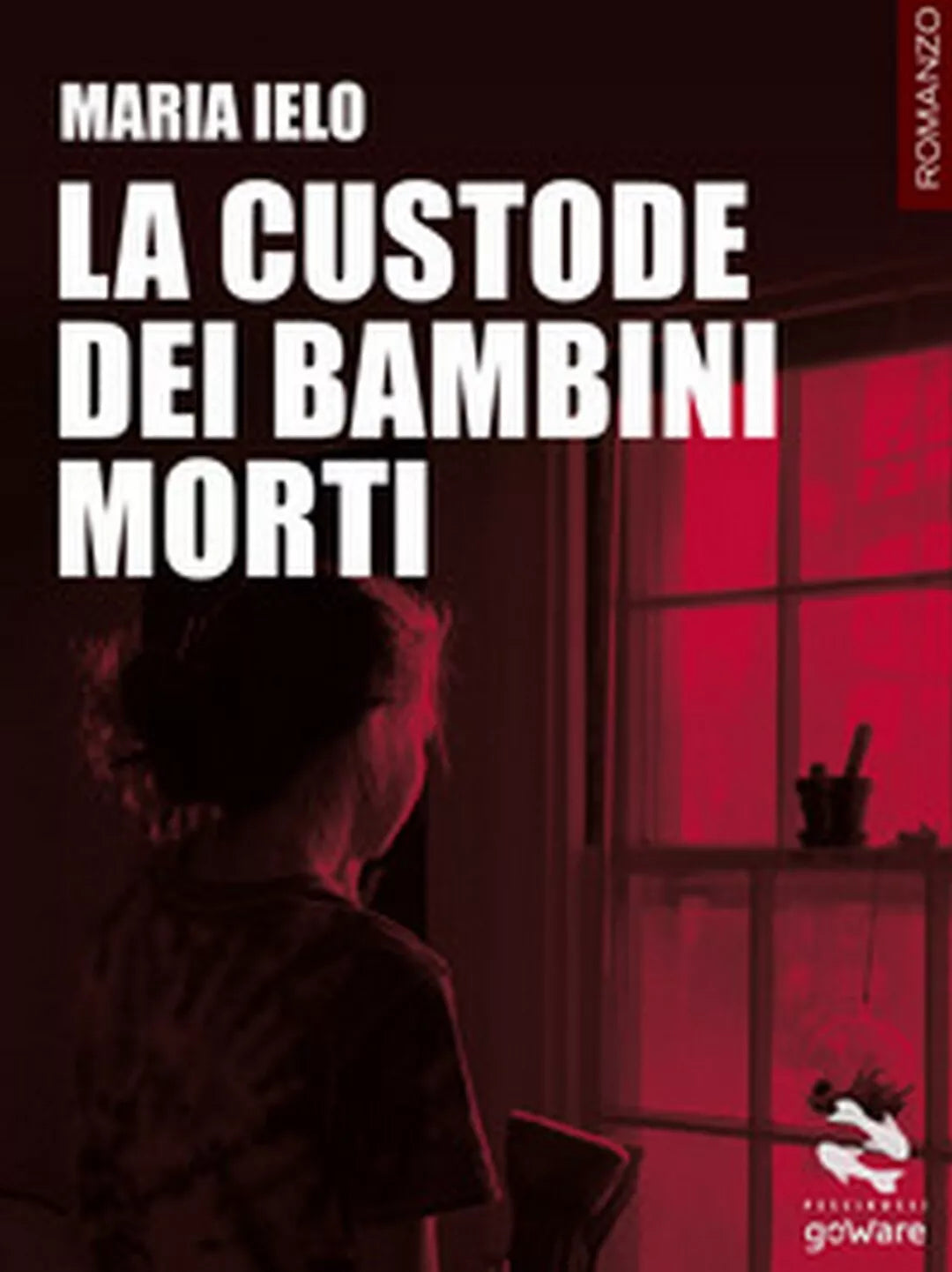 La custode dei bambini morti di Maria Ielo, 2017, Youcanprint