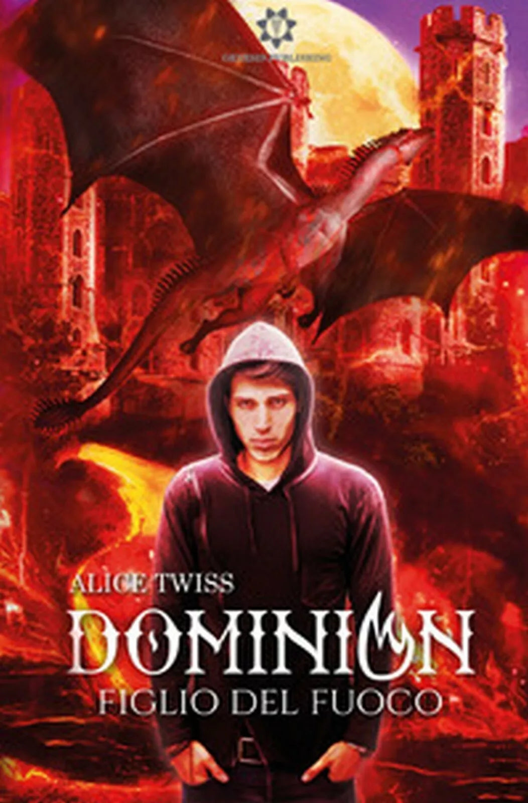 Dominion. Figlio del fuoco di Alice Twiss, 2019, Genesis Publishing