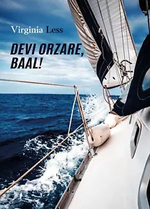Devi orzare, Baal! di Virginia Less, 2020, Youcanprint