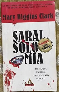 Sarai solo Mia - Mary Higgins Clark - Mondadori - 2000 - M