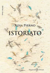 Istoriato di Rosa Pierno, 2020, Gilgamesh Edizioni