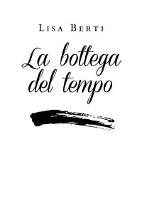 La bottega del tempo di Lisa Berti, 2020, Youcanprint