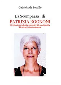 La scomparsa di Patrizia Rognoni di Gabriela De Portillo, 2014, Youcanprint