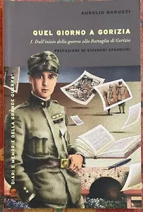 Quel giorno a Gorizia Vol I