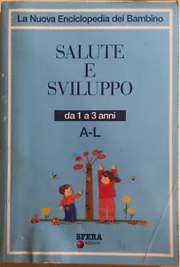Enc. del bambino, Salute e sviluppo, da 1 a 3 anni di Aa.vv., 2010, Sfera Editor