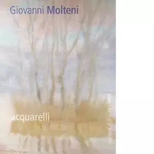 Acquarelli Ediz illustrata di Giovanni Molteni