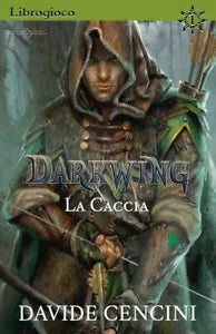 Darkwing Librogioco vol. 1 - La Caccia di Davide Cencini, 2020, Youcanprint