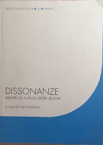 Dissonanze, aspetti di cultura delle donne di Rita Calabrese, 1990, Ila Palma