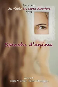 Spicchi d’anima di Aa. Vv., 2019, Youcanprint