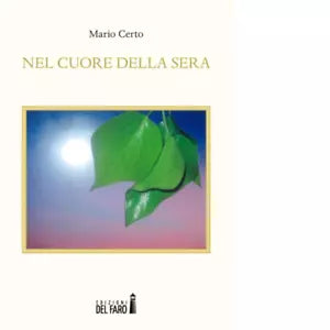 Nel cuore della sera di Certo Mario