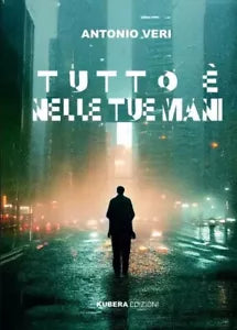 Tutto nelle tue mani di Antonio Veri