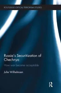 Russia s Securitization of Chechnya