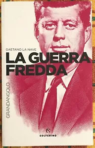 La Guerra fredda di Gaetano La Nave