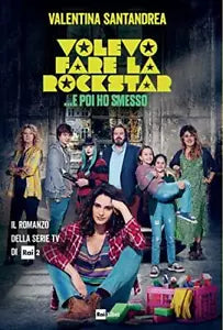Volevo fare la rockstar e poi ho smesso di Valentina Santandrea