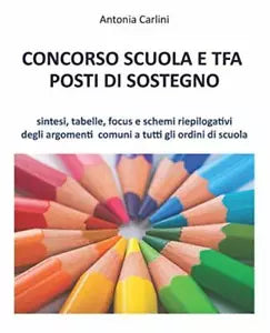 CONCORSO SCUOLA E TFA POSTI DI SOSTEGNO Sintesi tabelle focus e schemi riepil