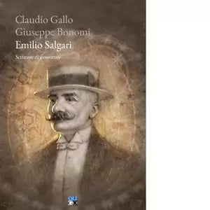 Emilio Salgari Scrittore di avventure di Claudio Gallo
