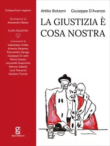 La giustizia cosa nostra di Attilio Bolzoni