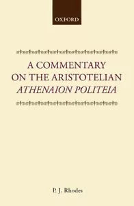 A Commentary on the Aristotelian Athenaion Politeia