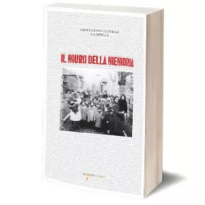 Il muro della memoria di Associazione Culturale La Sibilla, 2020, Iacobelli