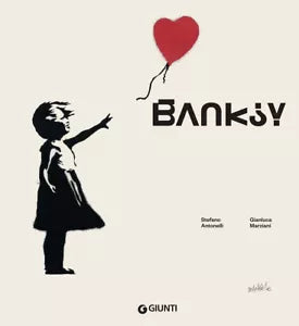 Banksy L artista che si fatto fantasma Ediz illustrata