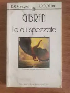 Le ali spezzate - K. Gibran - Newton - 1993 - AR