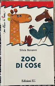 Zoo di cose di Silvia Bonanni