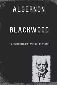 La Chiaroveggenza e altre storie
