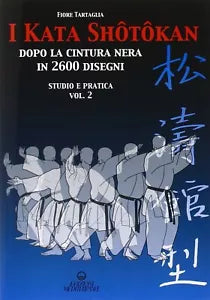 I kata shotokan dopo la cintura nera in 2600 disegni Studio e pratica vol 2