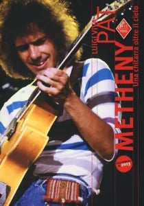 Pat Metheny Una chitarra oltre il cielo di Luigi Viva