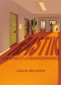 Rastik un amico straordinario di Laura Becattini