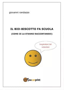 Il bio-biscotto fa scuola come ce la stanno raccontando! di Giovanni Randazzo