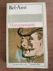 Maupassant - Bel-Ami - Garzanti - 1965 - AR