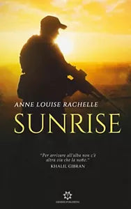 Sunrise. Ediz. italiana di Anne Louise Rachelle, 2020, Genesis Publishing