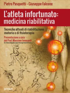 L’atleta infortunato: medicina riabilitativa. Tecniche attuali di riabilitazione