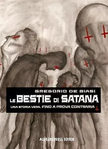 Le bestie di Satana di Gregorio De Biasi, 2019, Asylum Press Editor