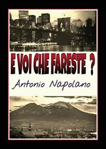 E voi che fareste? di Antonio Napolano, 2015, Youcanprint