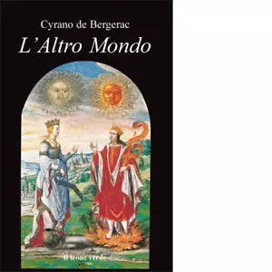 L altro mondo di H S Cyrano de Bergerac