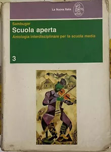Scuola aperta Vol 3 Antologia interdisciplinare per la scuola media di Sambug