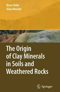 The Origin of Clay Minerals in Soils and Weathered Rocks