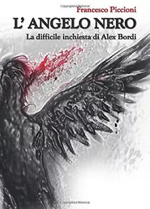 L Angelo Nero La difficile inchiesta di Alex Bordi
