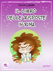Il libro delle risposte in rima di Silvia Longhi, 2018, Goware