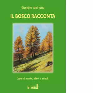 Il bosco racconta di Gianpiero Andreatta