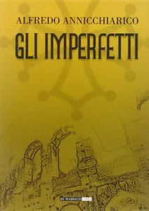 Gli imperfetti di Alfredo Annicchiarico