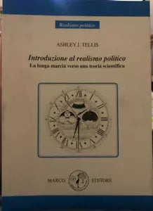 Il realismo politico Origini e sviluppo di un paradigma scientifico di Ashley J