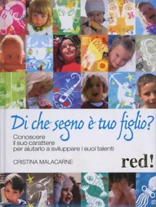 Di che segno e tuo figlio? di Cristina Malacarne, 2008, Edizioni Red!