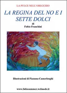 La regina del no e i sette dolci di Fabio Franchini, 2016, Youcanprint