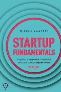 Startup Fundamentals di Nicola Zanetti